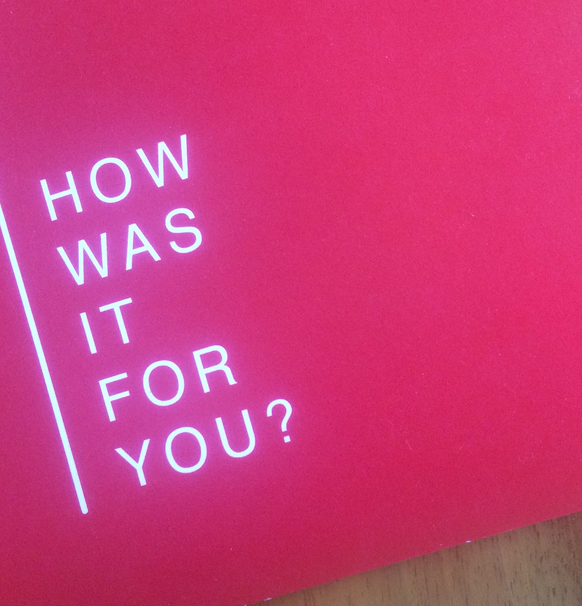 How Was It For You? (2019)